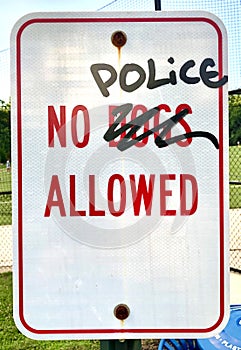 Street sign vandalized to say Ã¢â¬ËNo Police AllowedÃ¢â¬â¢ photo